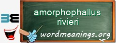 WordMeaning blackboard for amorphophallus rivieri